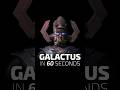 Galactus EXPLAINED in 60 Seconds