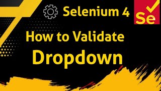 11 Selenium - Java : DropDown Validation