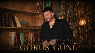 Özgür Kaplan - Görüş Günü (2026 Official Video)