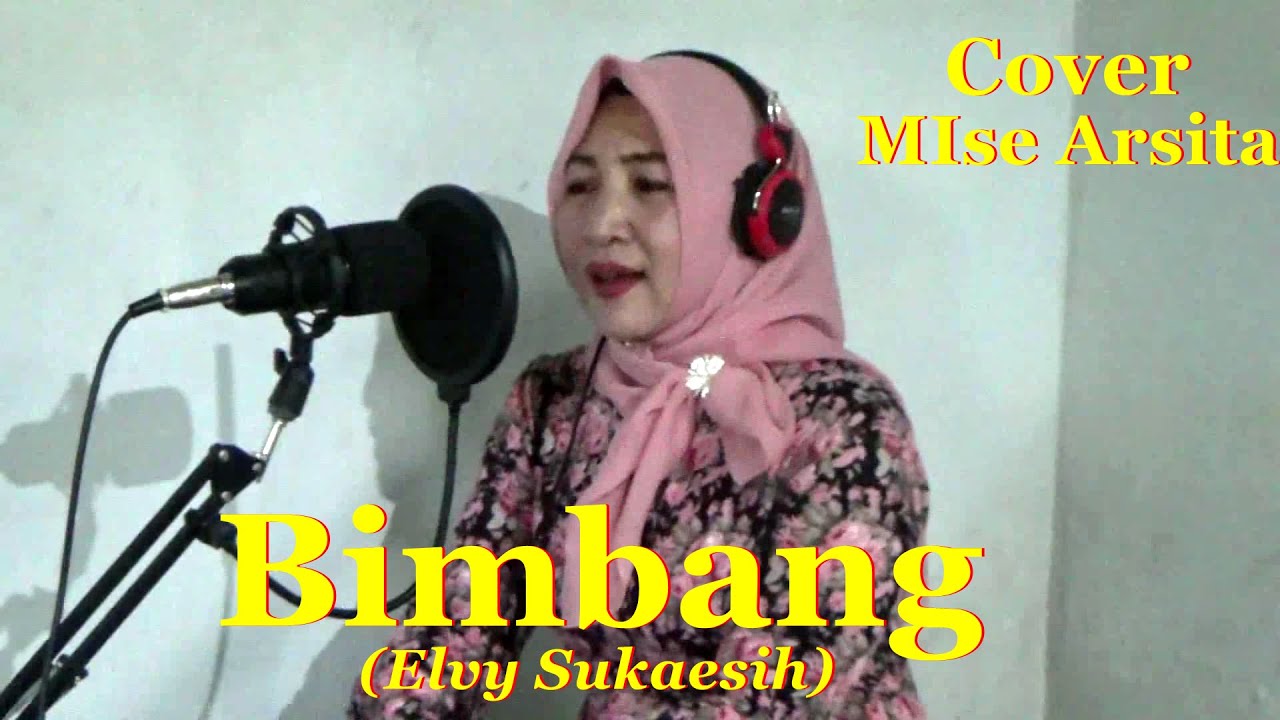 Guarda BIMBANG (Elvy Sukaesih) cover Mise Arsita su YouTube Guarda BIMBANG (Elvy Sukaesih) cover Mise Arsita su YouTube