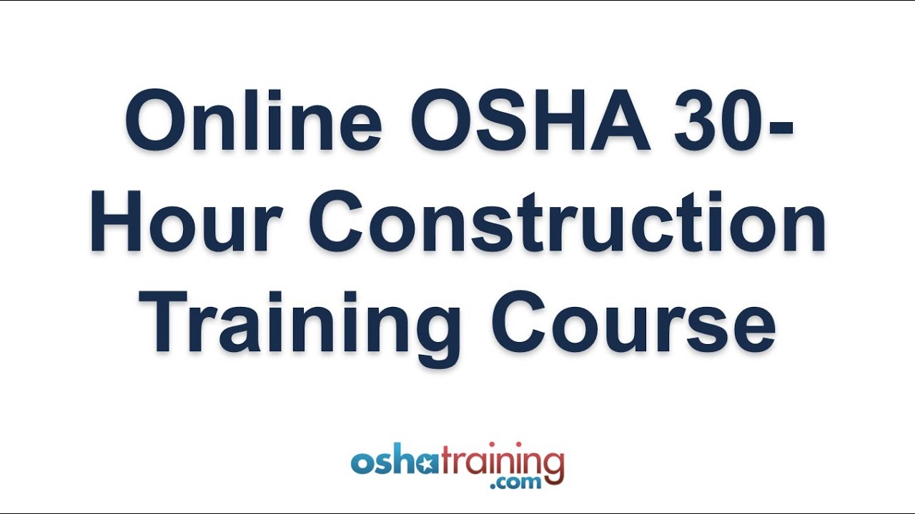 Online OSHA 30 Hour Construction Training Course YouTube