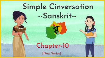 Simple Conversation Sanskrit [Chapter-10] | Sanskrit for beginners | Easy Sanskrit Course