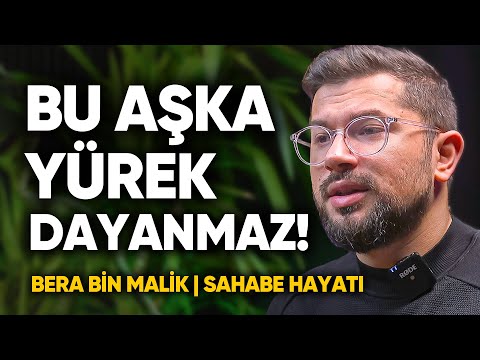 Bu Aşka Yürek Dayanmaz! Duygulandıran Sahabe Hayatı | Bera bin Malik