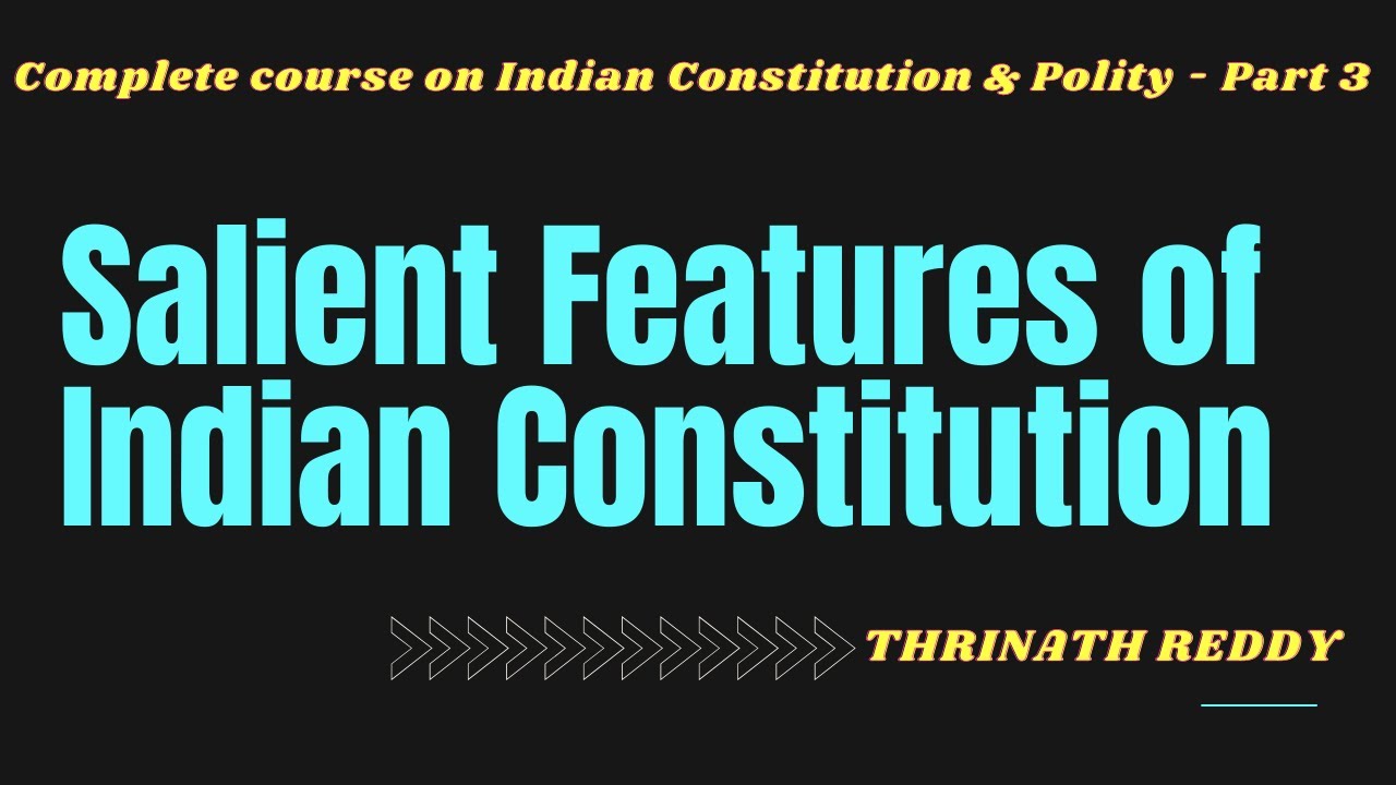 Salient Features of Indian Constitution | Complete Course on Indian ...