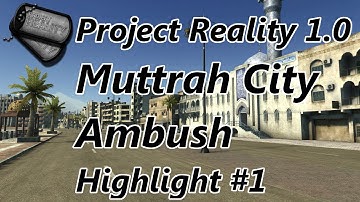 Project Reality v1.0 - Ambush (Muttrah highlight #1)