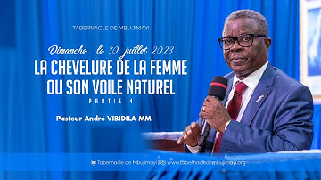 La chevelure de la femme ou son voile naturel 4ème Partie/Past André VIBIDILA/Dimanche 30.07.2023