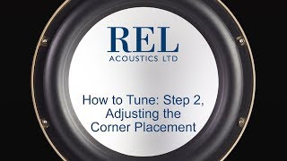 REL Acoustics How To: High & Low Level Subwoofer Tuning Step 2, Adjusting Corner Placement