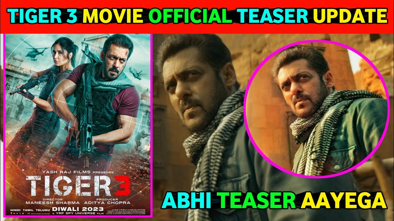 Tiger 3 Movie Biggest Shocking Update || Tiger 3 Movie Official Teaser ...