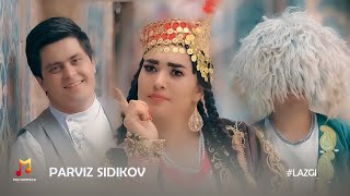 Парвиз Сидиков - Лазги (Премьера клипа, 2022) / Parviz Sidikov - Lazgi (Official video, 4K)