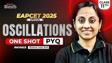 Oscillations Class 11 One shot | EAPCET PYQs | EAPCET Physics | EAPCET 2025 | Concepts + PYQs