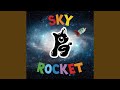 SKYROCKET