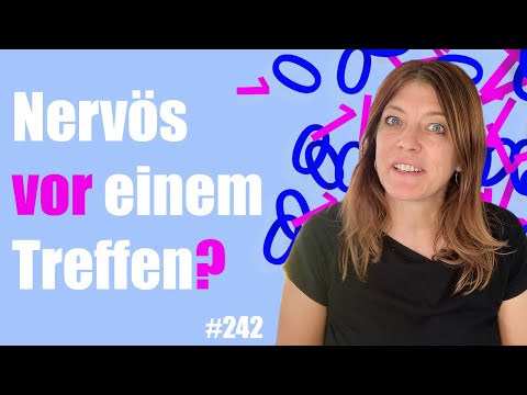 #242 Nervös vor einem Treffen – Wende diese 3 einfachen Schritte an