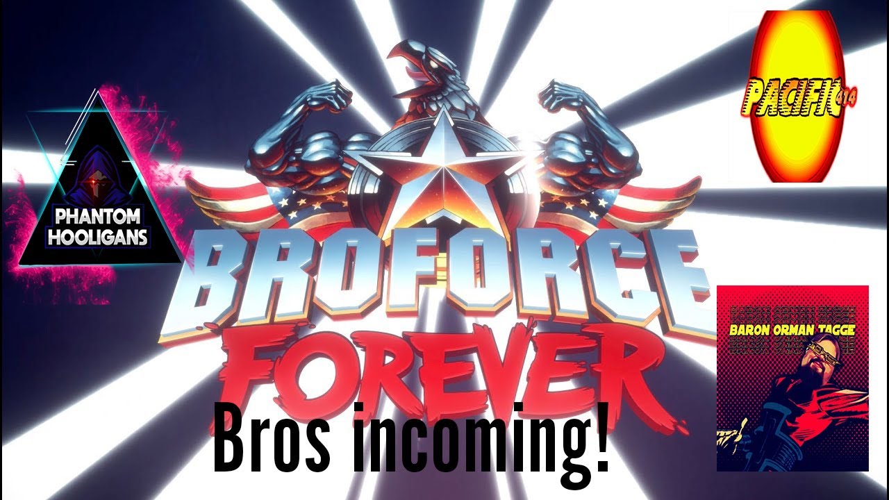 Broforce Forever - Let's go!!!
