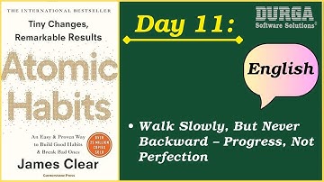 Day 11 : Walk Slowly, But Never Backward – Progress, Not Perfection