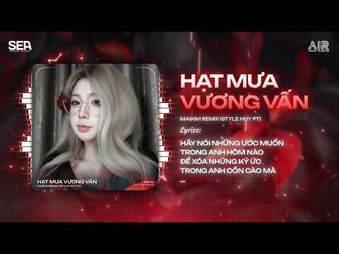 Hạt Mưa Vương Vấn Remix (MaiKim x Fuka Remix) ♫ Hòa Cùng Yêu Dấu Nỗi Buồn Anh Đang Chôn Sâu Remix thumbnail