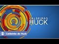 Caldeiro do huck veja a abertura do programa da globo