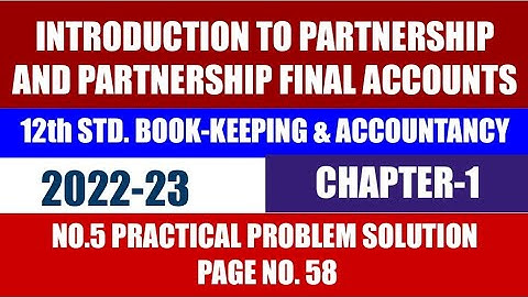 12th Std| Book Keeping & Accountancy New |Chapter-1 Practical problem Solution No.5 Pg No 58|2022-23