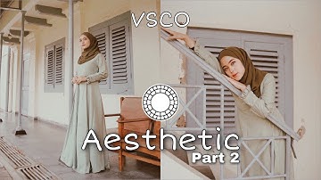 VSCO TUTORIAL : Edit Foto Filter Aesthetic Part #2 | VSCO Fullpack