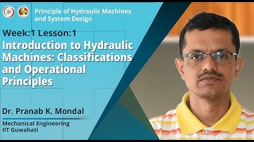 Lec 1: Introduction to hydraulic machines: classifications and operational principles