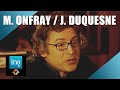 Michel onfray vs jacques duquesne dbattent sur la religion  caf picouly  archive ina