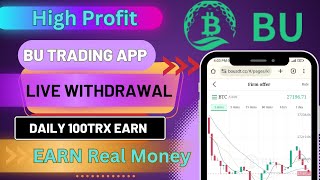 100Trx Daily Earn | Bu Trading App | Bu Trading Real Or Fake | Bu Trading Payment Proof | Bu Website screenshot 1