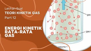 Latihan Soal Teori KInetik Gas Part 12: Energi Kinetik Gas (Menentukan Jumlah Partikel Gas)