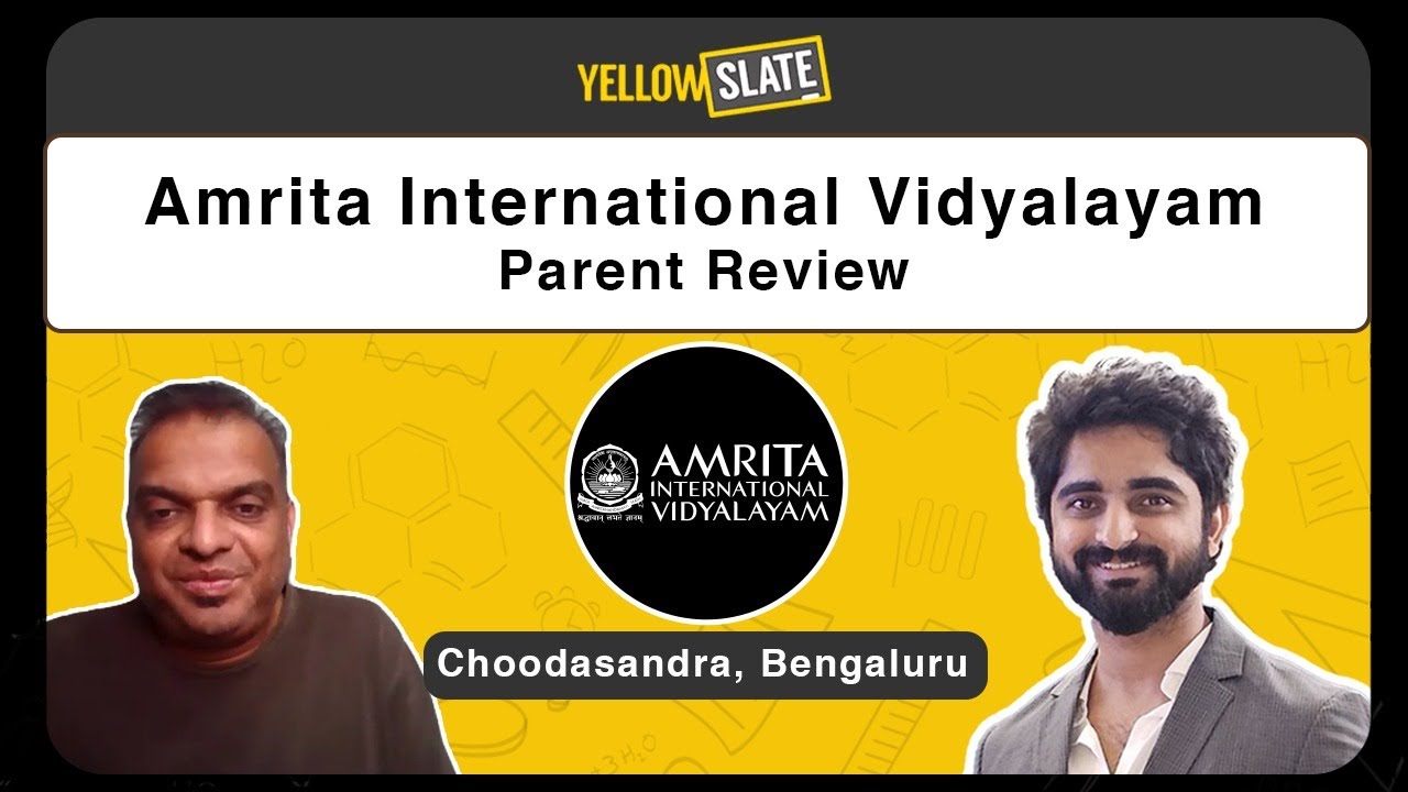 Amrita International Vidyalayam | Parent Interview | Bengaluru School Reviews | Yellow Slate