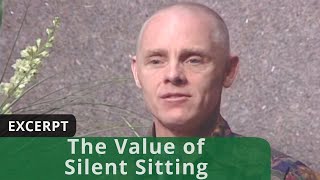 The Value of Silent Sitting (Excerpt)
