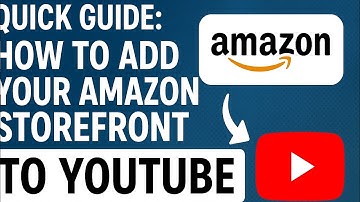 Quick Guide: How to Add Your Amazon Storefront to YouTube