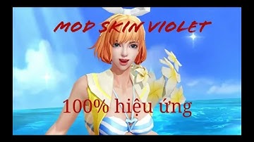 Mod skin violet tiệt bãi biển full hiệu ứng skin(không lỗi 100%)