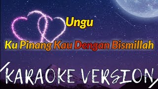 Ungu Rossa - Kupinang Kau Dengan Bismillah Karaoke