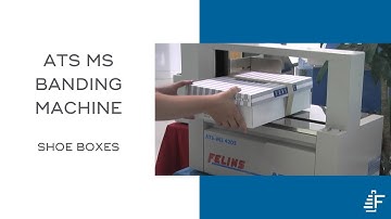 Shoe Boxes Banded Using Felins MS Series Machine