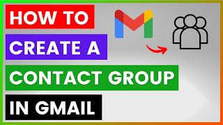 How To Create A Contact Group In Gmail? [in 2025]
