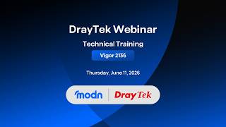 DrayTek Webinar | How to Configure Vigor 2136 VPN Site-to-Site.