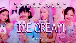 Ice Cream - Blackpink Ft.  Selena Gomez | Lyrics