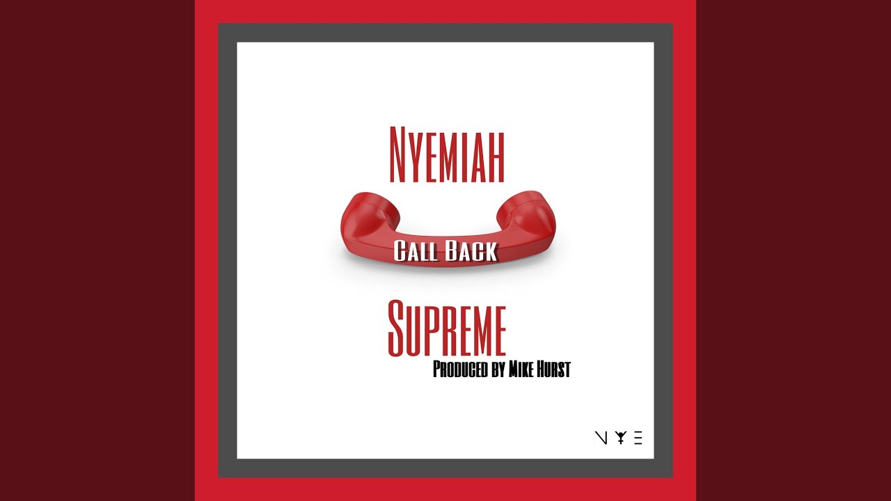 Nyemiah Supreme. Call them back