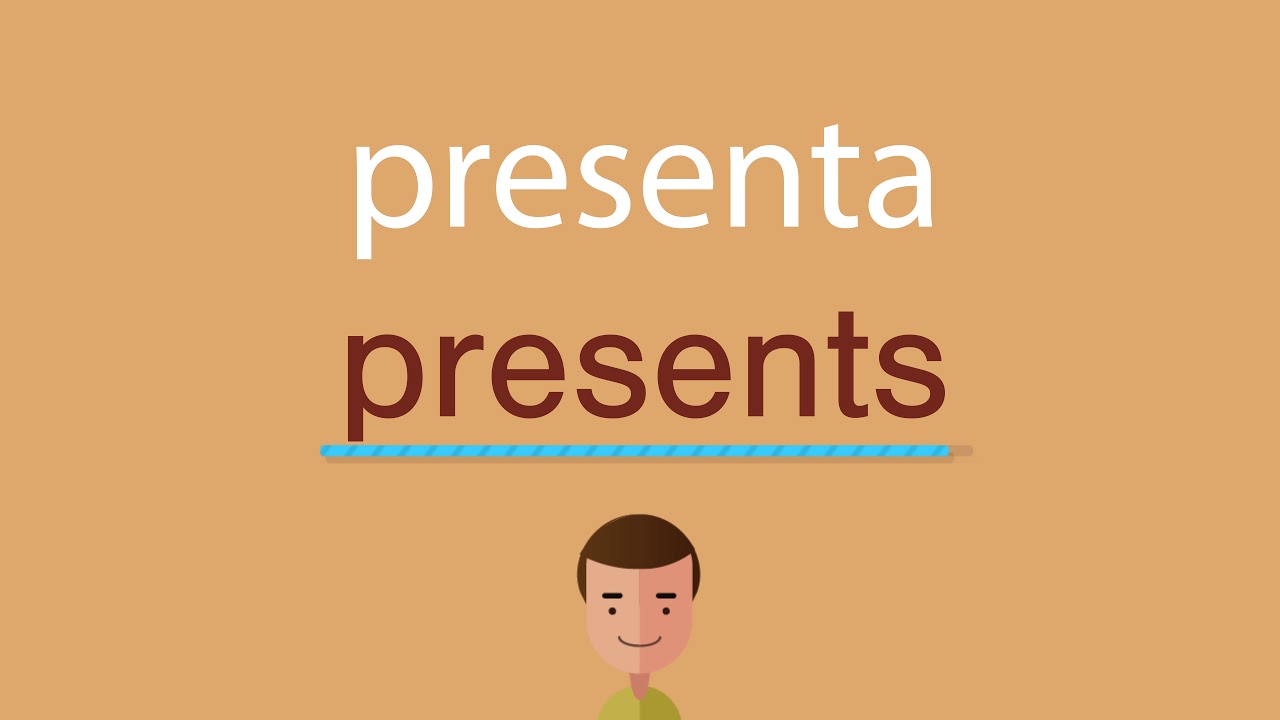 Cómo se dice presenta en inglés YouTube