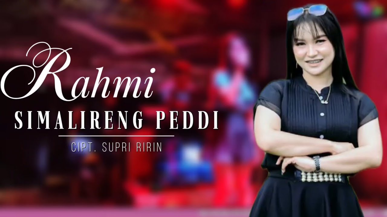 RAHMI - SIMALIRENG PEDDI || LIVE HK MUSIC || CIPT. SUPRI RIRIN