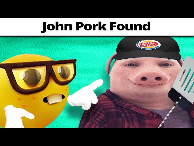 Nah John pork 💀💀💀💀