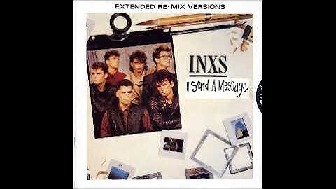 INXS   I Send A Message (Extended)