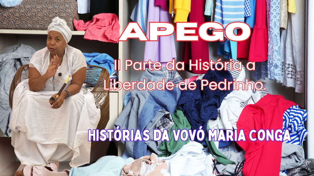 Apego - Histórias da Vovó Maria Conga
