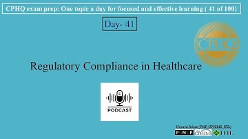 CPHQ exam prep | Regulatory Compliance in Healthcare |