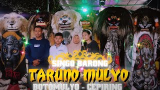 Sesi Malam Singo Barong Taruno Mulyo Live Botomulyo Cepiring