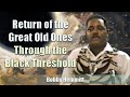 Bobby hemmitt  return of the great old ones through black threshold 10june95 atl excerpt