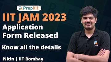 IIT JAM 2023 Application Form Released | Forms are out | IIT JAM physics | PrepKit