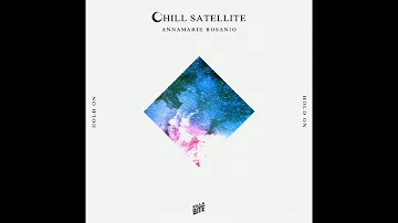 Chill Satellite - Hold On (feat. Annamarie Rosanio) [Lyrics/가사/해석]