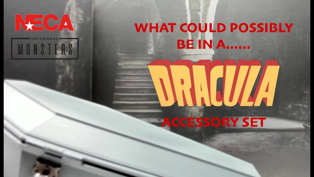 UNBOXING AND REVIEW OF NECA UNIVERSAL MONSTERS DRACULA ACCESSORY SET ...