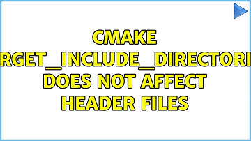 CMake target_include_directories does not affect header files