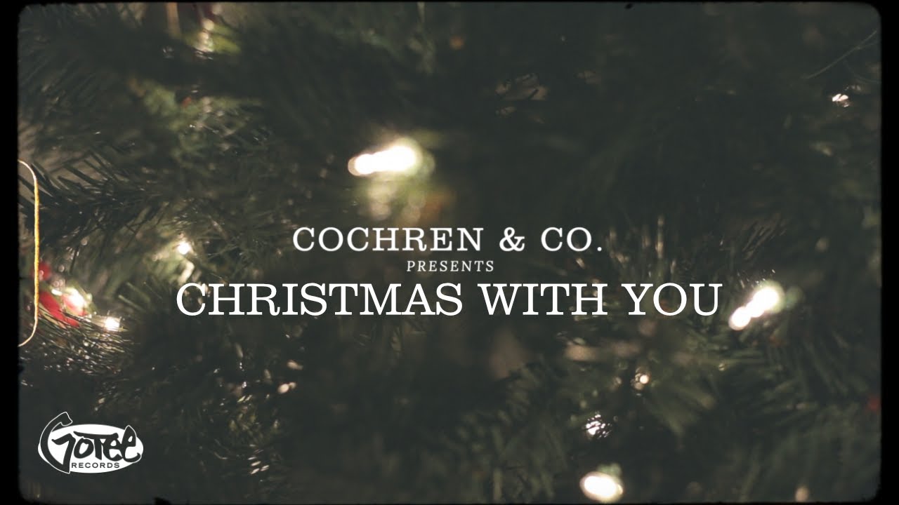 Cochren & Co. - Christmas With You (Official Lyric Video)