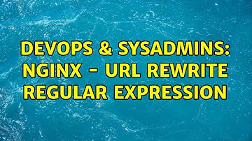 DevOps & SysAdmins: NGINX - url rewrite regular expression